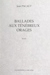 Ballades aux ténébreux orages