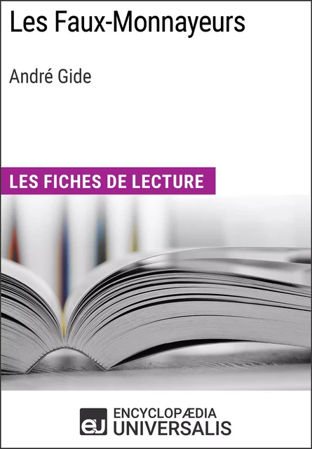 Les Faux-Monnayeurs d'André Gide -  Encyclopaedia Universalis - Encyclopaedia Universalis