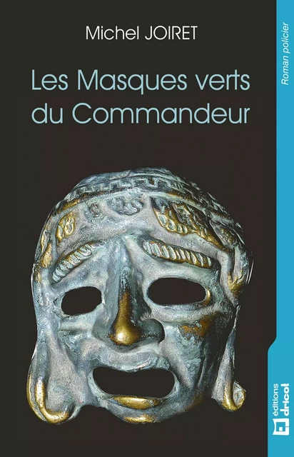 Les Masques verts du Commandeur - Michel Joiret - Dricot