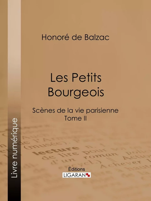 Les Petits bourgeois - Honoré de Balzac, Charles Rabou,  Ligaran - Ligaran