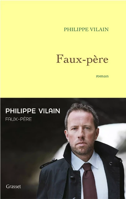 Faux-père - Philippe Vilain - Grasset