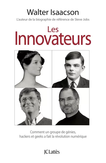 Les innovateurs - Walter Isaacson - JC Lattès