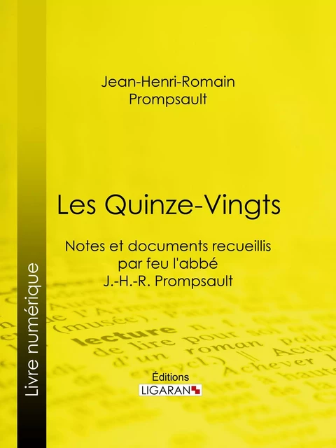 Les Quinze-Vingts - Jean-Henri-Romain Prompsault,  Ligaran - Ligaran