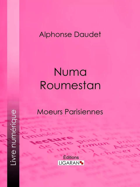 Numa Roumestan - Alphonse Daudet,  Ligaran - Ligaran