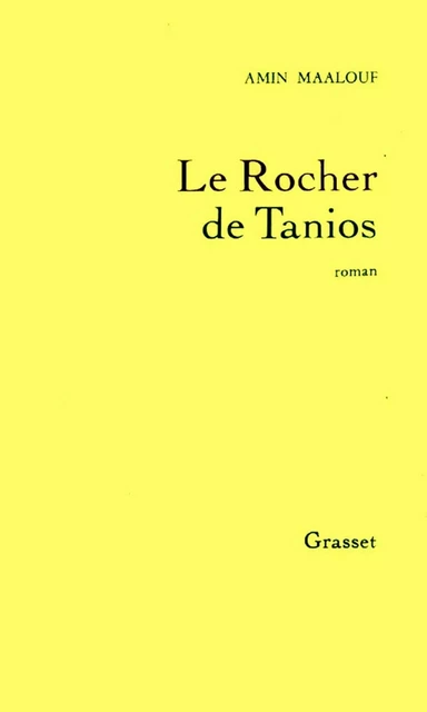 Le rocher de Tanios - Amin Maalouf - Grasset