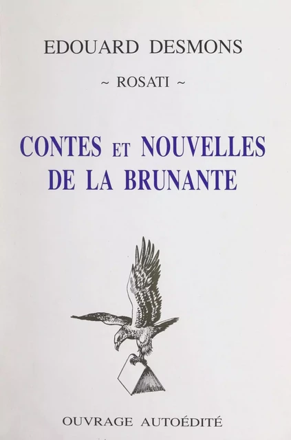 Contes et nouvelles de la Brunante - Édouard Desmons,  Rosati - FeniXX réédition numérique