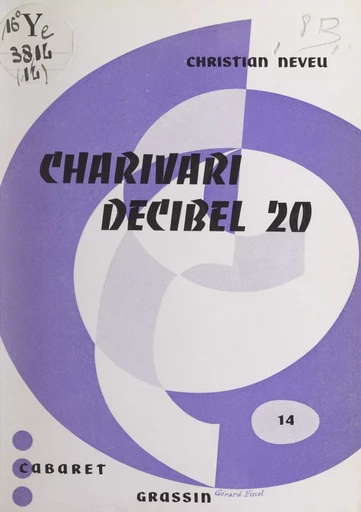 Charivari decibel 20 - Christian Neveu - FeniXX réédition numérique