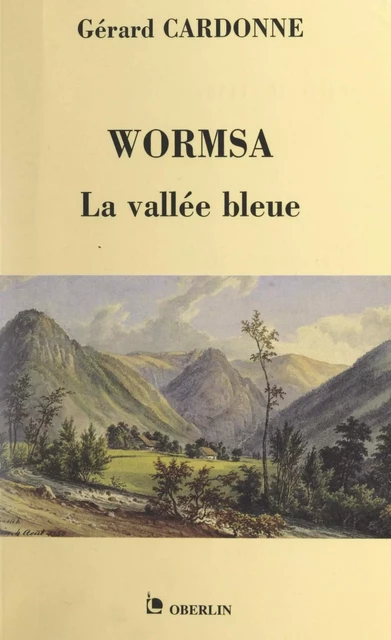 Wormsa, la vallée bleue - Gérard Cardonne - FeniXX réédition numérique