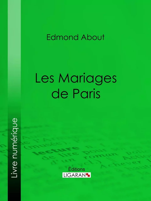 Les Mariages de Paris - Edmond About,  Ligaran - Ligaran