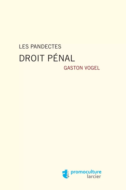 Les pandectes - Gaston Vogel - Éditions Larcier