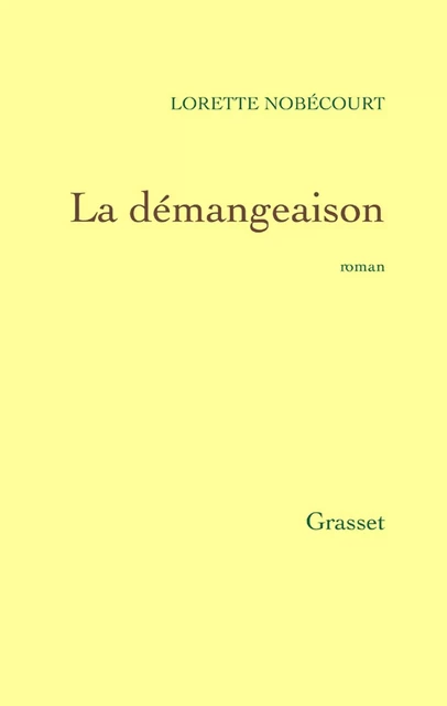 La démangeaison - Lorette Nobécourt - Grasset