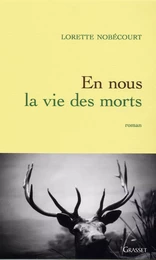 En nous la vie des morts