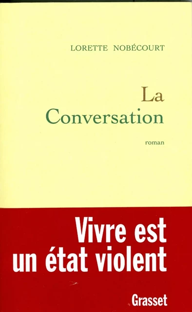 La conversation - Lorette Nobécourt - Grasset