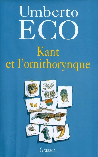 Kant et l'ornithorynque - Umberto Eco - Grasset