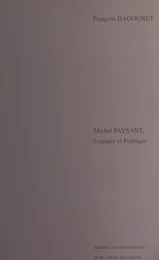 Michel Paysant, logique et poétique