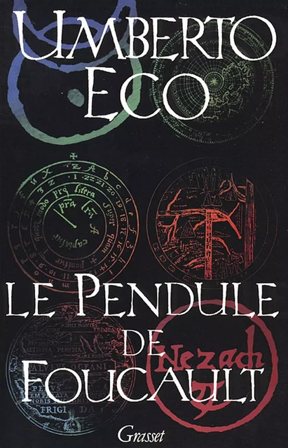 Le pendule de Foucault - Umberto Eco - Grasset