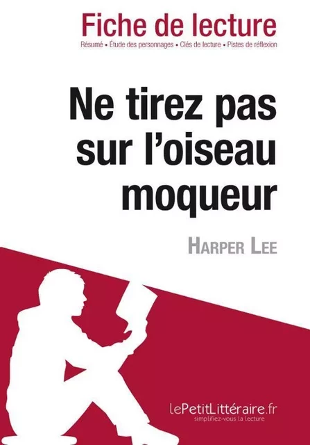 Ne tirez pas sur l'oiseau moqueur de Harper Lee (Fiche de lecture) - Aude Decelle - Lemaitre Publishing