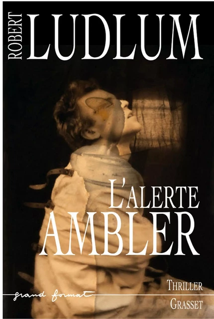 L'Alerte Ambler - Robert Ludlum - Grasset