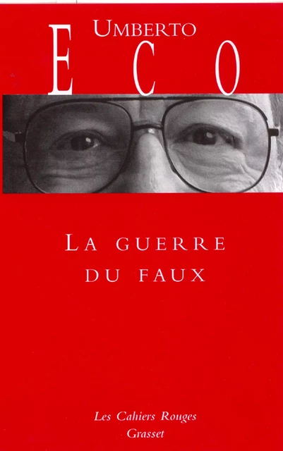 La guerre du faux - Umberto Eco - Grasset