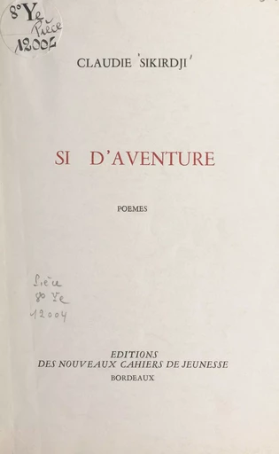 Si d'aventure - Claudie Sikirdji - FeniXX réédition numérique