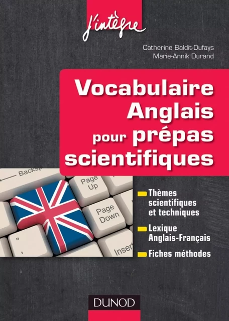 Vocabulaire anglais pour les prépas scientifiques - Catherine Baldit-Dufays, Marie-Annik Durand - Dunod