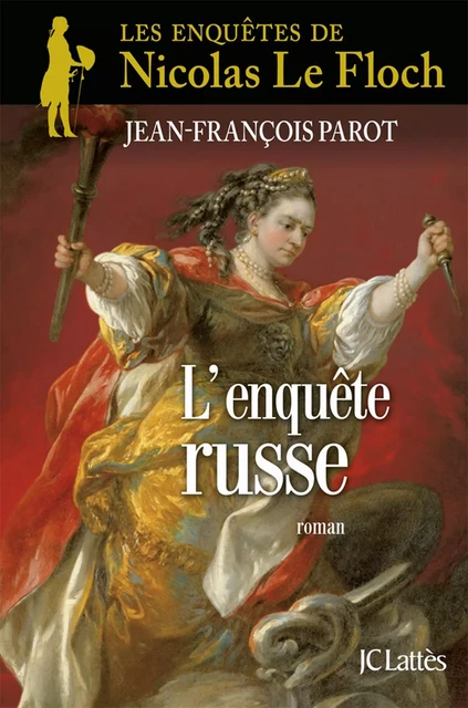 L'enquête russe : N°10 - Jean-François Parot - JC Lattès