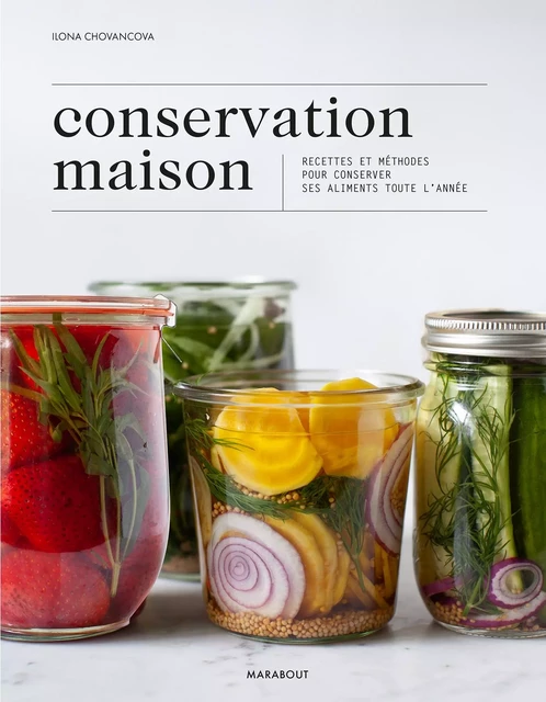 Conservation maison - Ilona Chovancova - Marabout