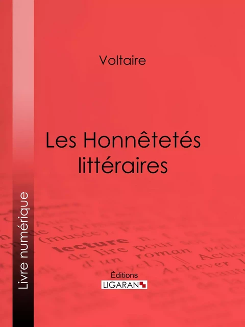 Les Honnêtetés littéraires - Voltaire Voltaire,  Ligaran - Ligaran