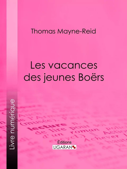 Les vacances des jeunes Boërs - Thomas Mayne-Reid - Ligaran