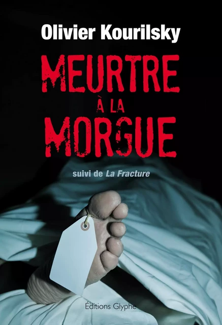 Meurtre à la morgue - Olivier Kourilsky - Glyphe