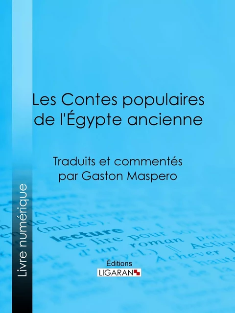 Les Contes populaires de l'Égypte ancienne - Gaston Maspero,  Ligaran - Ligaran