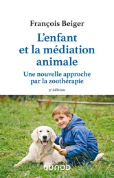 L'enfant et la médiation animale - 3e éd.