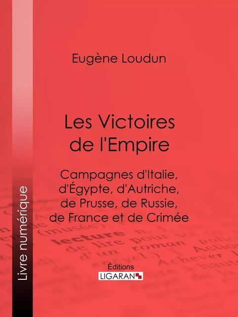 Les Victoires de l'Empire - Eugène Loudun,  Ligaran - Ligaran