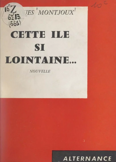 Cette île si lointaine... - Jacques Montjoux - FeniXX réédition numérique