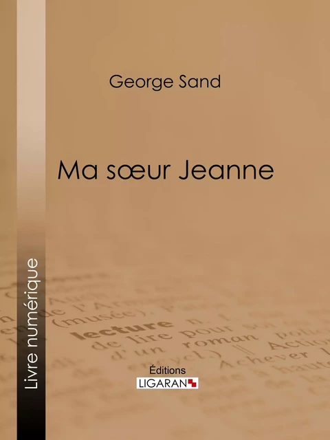 Ma soeur Jeanne - George Sand - Ligaran