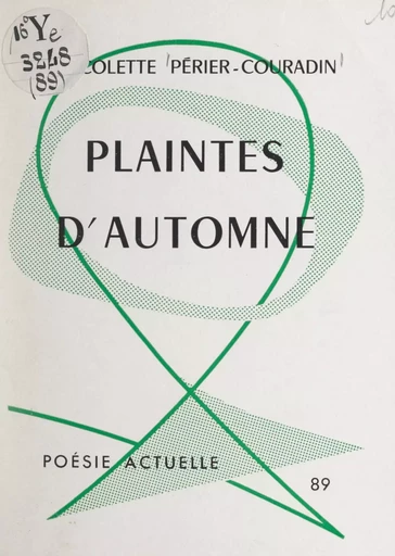 Plaintes d'automne - Colette Périer-Couradin - FeniXX réédition numérique