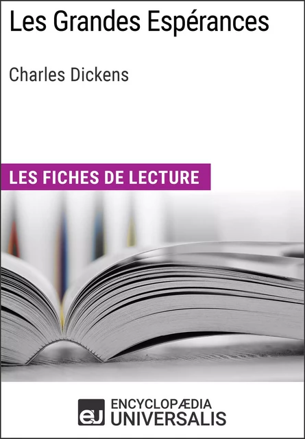 Les Grandes Espérances de Charles Dickens -  Encyclopaedia Universalis - Encyclopaedia Universalis