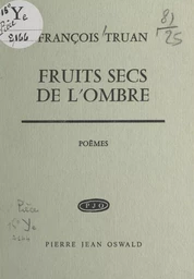 Fruits secs de l'ombre