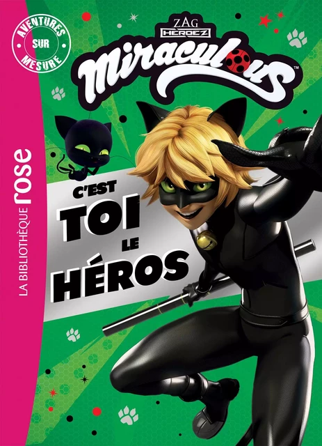 Miraculous - Chat Noir - Aventures sur mesure XXL -  Zagtoon - Hachette Jeunesse