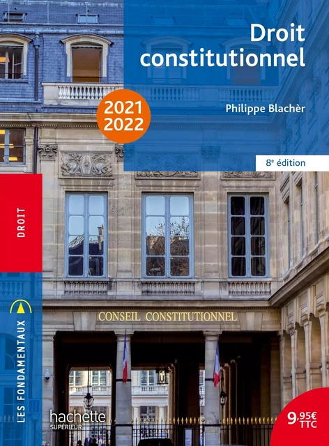 Fondamentaux  - Droit constitutionnel 2021-2022 - Ebook epub - Philippe Blachèr - Hachette Éducation