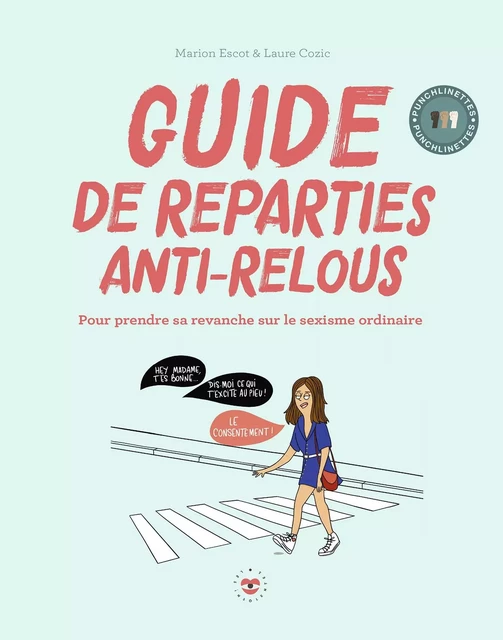 Guide de répartie anti-relous - Marion ESCOT - Hachette Pratique