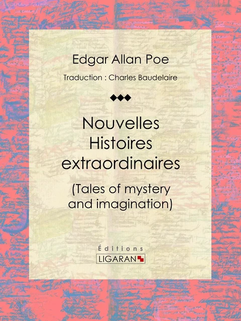 Nouvelles Histoires extraordinaires - Edgar Allan Poe,  Ligaran - Ligaran