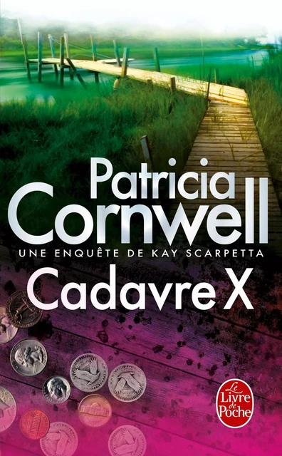 Cadavre X - Patricia Cornwell - Le Livre de Poche