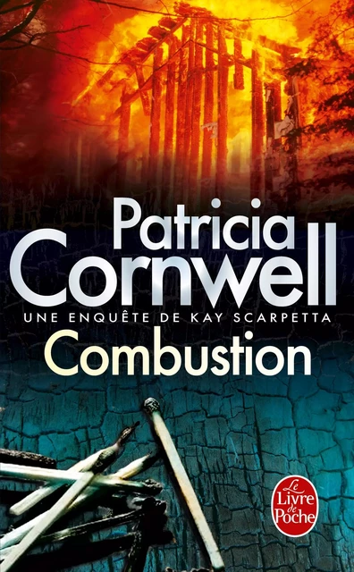 Combustion - Patricia Cornwell - Le Livre de Poche