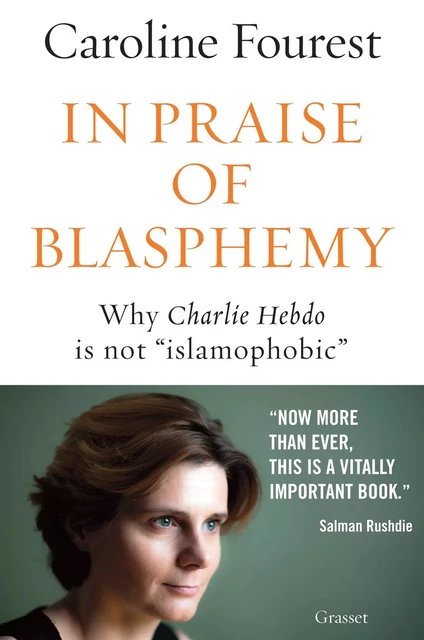 In praise of blasphemy - Caroline Fourest - Grasset