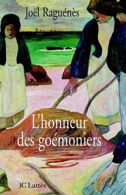 L'honneur des Goémoniers - Joël Raguénès - JC Lattès