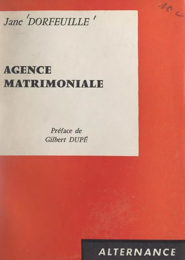 Agence matrimoniale - Jane Dorfeuille - FeniXX réédition numérique