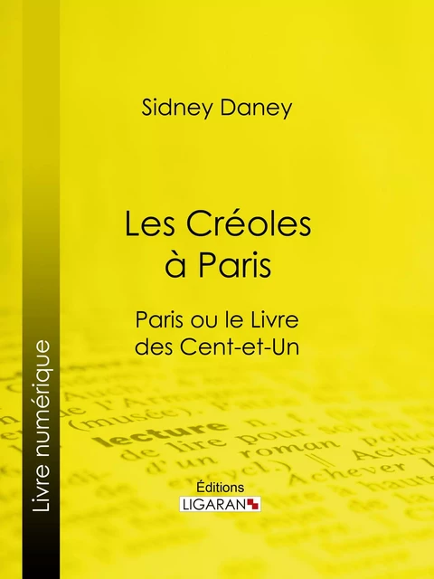 Les Créoles à Paris - Sydney Daney,  Ligaran - Ligaran