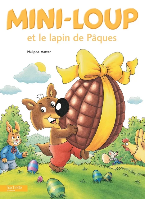 Mini-Loup et le lapin de Pâques - Philippe Matter - Hachette Enfants