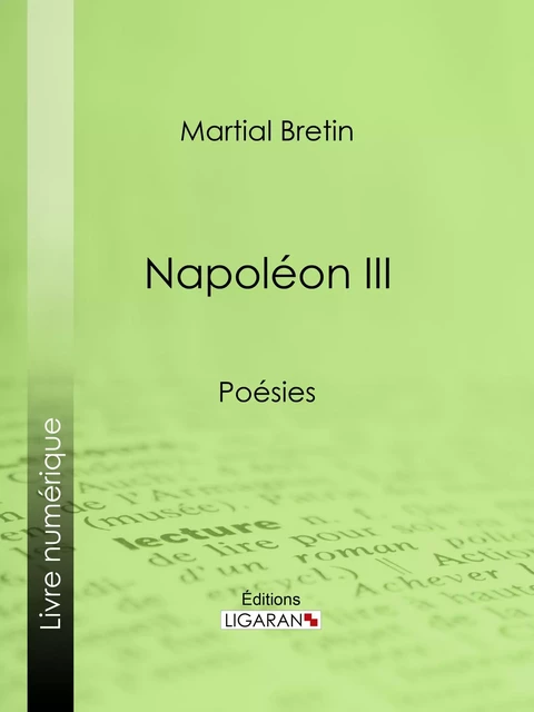 Napoléon III - Martial Bretin,  Ligaran - Ligaran